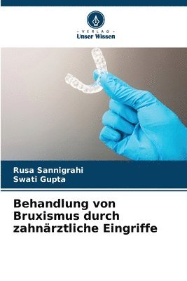 Behandlung von Bruxismus durch zahnrztliche Eingriffe 1