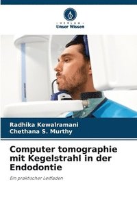 bokomslag Computer tomographie mit Kegelstrahl in der Endodontie