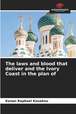The laws and blood that deliver and the Ivory Coast in the plan of 1