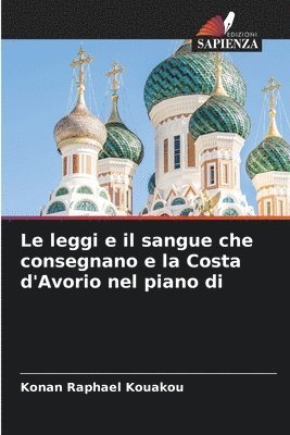 Le leggi e il sangue che consegnano e la Costa d'Avorio nel piano di 1