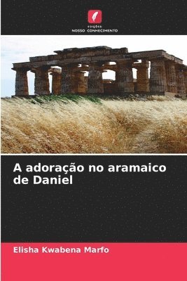 bokomslag A adorao no aramaico de Daniel