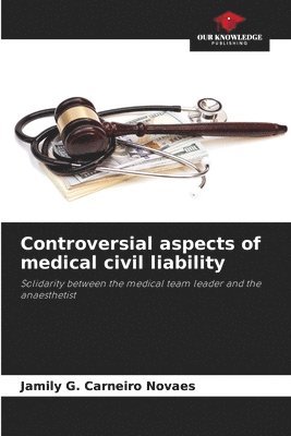 Controversial aspects of medical civil liability 1