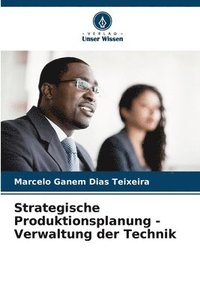 bokomslag Strategische Produktionsplanung - Verwaltung der Technik