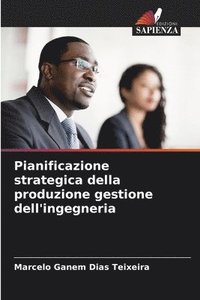 bokomslag Pianificazione strategica della produzione gestione dell'ingegneria