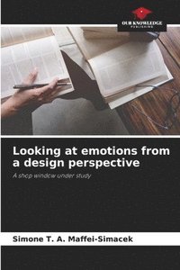 bokomslag Looking at emotions from a design perspective