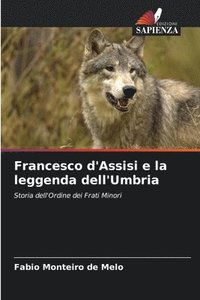 bokomslag Francesco d'Assisi e la leggenda dell'Umbria
