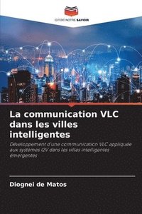 bokomslag La communication VLC dans les villes intelligentes