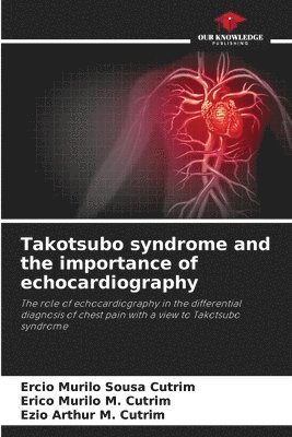 Takotsubo syndrome and the importance of echocardiography 1
