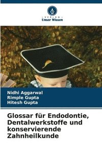 bokomslag Glossar fr Endodontie, Dentalwerkstoffe und konservierende Zahnheilkunde