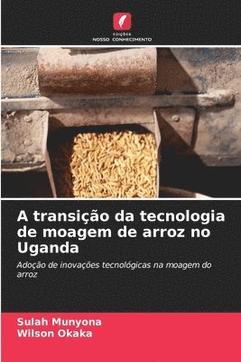 A transio da tecnologia de moagem de arroz no Uganda 1