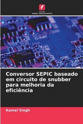 Conversor SEPIC baseado em circuito de snubber para melhoria da eficincia 1