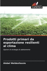 bokomslag Prodotti primari da esportazione resilienti al clima