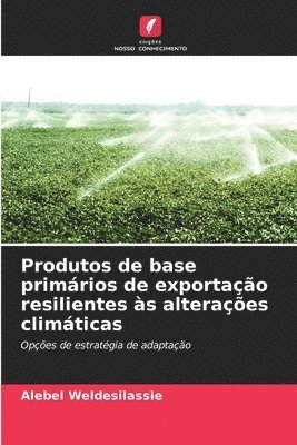Produtos de base primrios de exportao resilientes s alteraes climticas 1