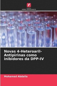 bokomslag Novas 4-Heteroaril-Antipirinas como inibidores da DPP-IV