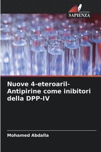 bokomslag Nuove 4-eteroaril-Antipirine come inibitori della DPP-IV