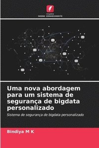 bokomslag Uma nova abordagem para um sistema de segurana de bigdata personalizado