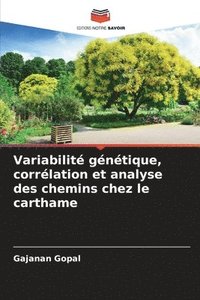 bokomslag Variabilit gntique, corrlation et analyse des chemins chez le carthame