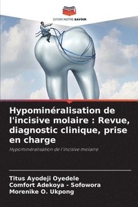 bokomslag Hypominralisation de l'incisive molaire