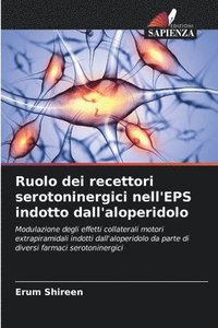 bokomslag Ruolo dei recettori serotoninergici nell'EPS indotto dall'aloperidolo
