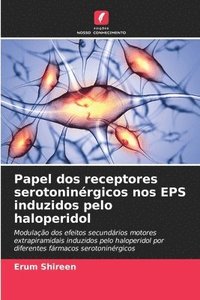 bokomslag Papel dos receptores serotoninrgicos nos EPS induzidos pelo haloperidol