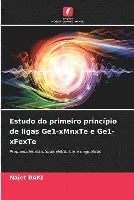 Estudo do primeiro princpio de ligas Ge1-xMnxTe e Ge1-xFexTe 1