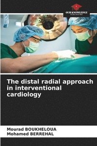 bokomslag The distal radial approach in interventional cardiology