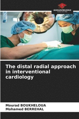 The distal radial approach in interventional cardiology 1
