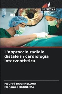 bokomslag L'approccio radiale distale in cardiologia interventistica