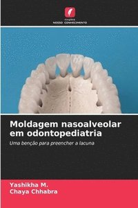 bokomslag Moldagem nasoalveolar em odontopediatria