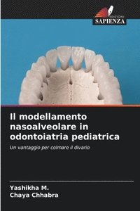 bokomslag Il modellamento nasoalveolare in odontoiatria pediatrica