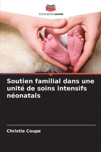 bokomslag Soutien familial dans une unit de soins intensifs nonatals