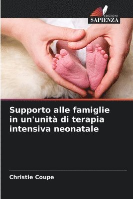 Supporto alle famiglie in un'unit di terapia intensiva neonatale 1