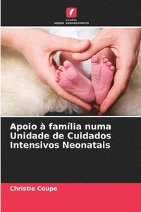 bokomslag Apoio  famlia numa Unidade de Cuidados Intensivos Neonatais