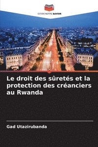 bokomslag Le droit des srets et la protection des cranciers au Rwanda