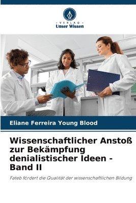 bokomslag Wissenschaftlicher Ansto zur Bekmpfung denialistischer Ideen - Band II