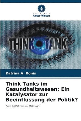 bokomslag Think Tanks im Gesundheitswesen