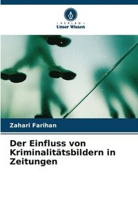 bokomslag Der Einfluss von Kriminalittsbildern in Zeitungen