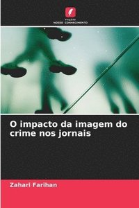 bokomslag O impacto da imagem do crime nos jornais