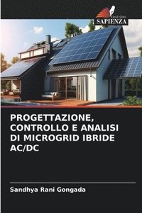bokomslag Progettazione, Controllo E Analisi Di Microgrid Ibride AC/DC