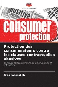 bokomslag Protection des consommateurs contre les clauses contractuelles abusives