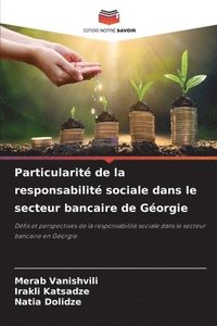 bokomslag Particularité de la responsabilité sociale dans le secteur bancaire de Géorgie