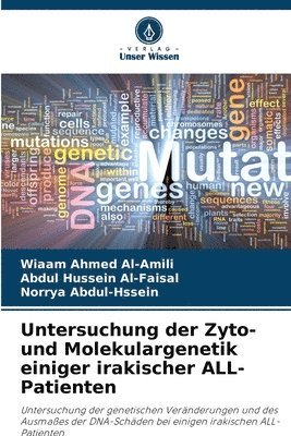 Untersuchung der Zyto- und Molekulargenetik einiger irakischer ALL-Patienten 1