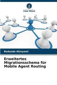 bokomslag Erweitertes Migrationsschema fr Mobile Agent Routing