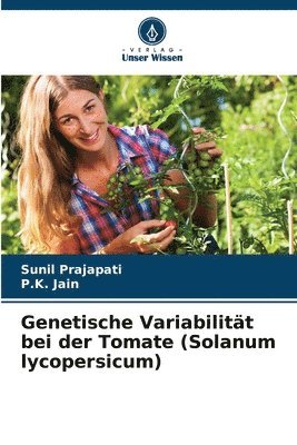 bokomslag Genetische Variabilitt bei der Tomate (Solanum lycopersicum)