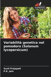 bokomslag Variabilit genetica nel pomodoro (Solanum lycopersicum)