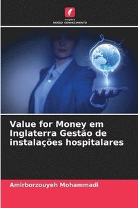 bokomslag Value for Money em Inglaterra Gesto de instalaes hospitalares