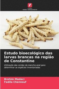bokomslag Estudo bioecolgico das larvas brancas na regio de Constantine