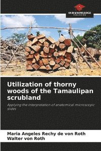 bokomslag Utilization of thorny woods of the Tamaulipan scrubland