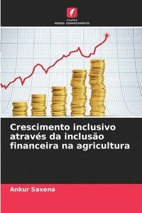 bokomslag Crescimento inclusivo atravs da incluso financeira na agricultura