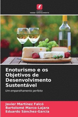 bokomslag Enoturismo e os Objetivos de Desenvolvimento Sustentvel